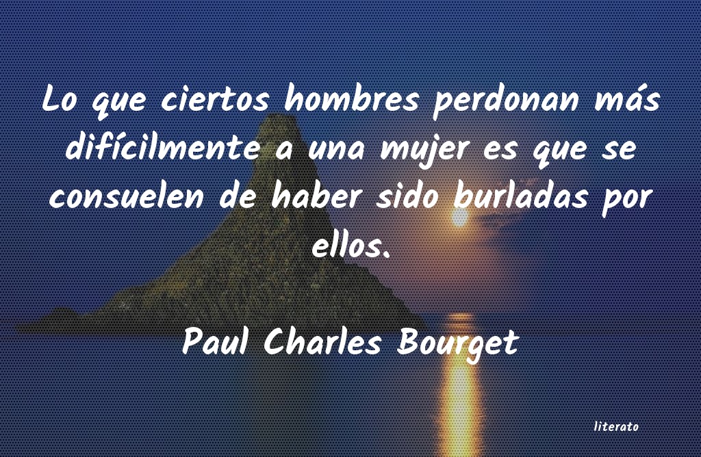 Frases de Paul Charles Bourget