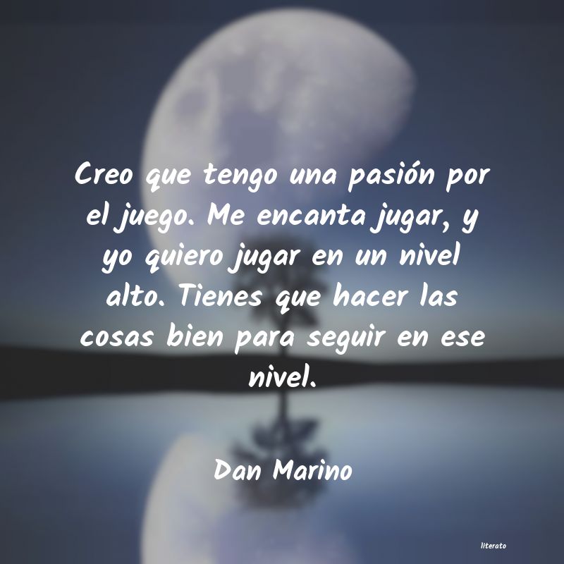 Frases de Dan Marino