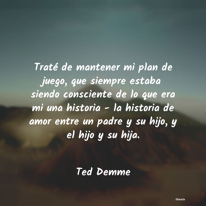 Frases de Ted Demme