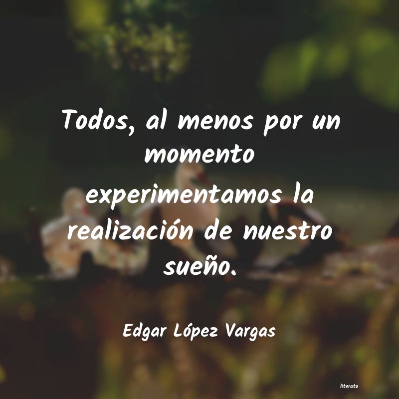 Frases de Edgar López Vargas