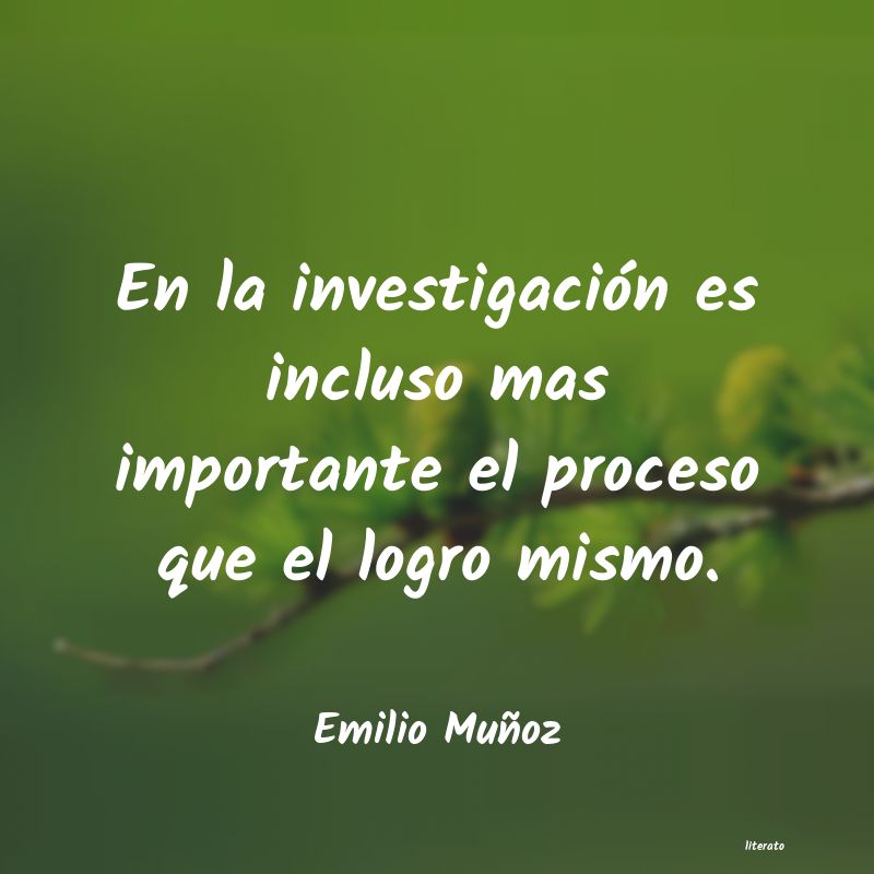 Frases de Emilio Muñoz