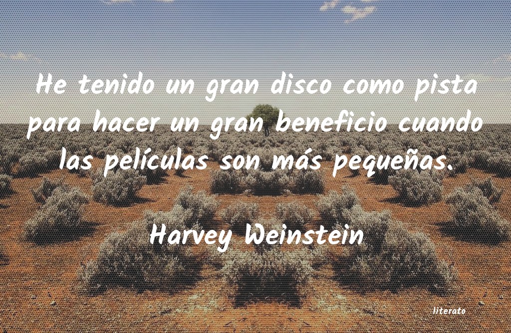 frases de Harvey Weinstein