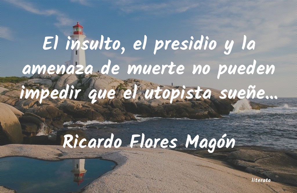 Frases de Ricardo Flores Magón