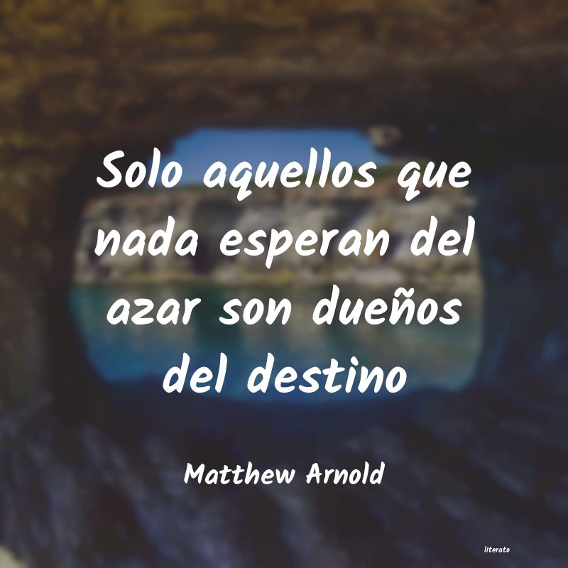 Frases de Matthew Arnold