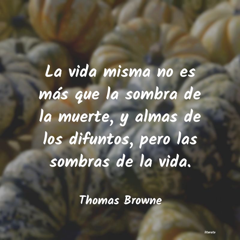 Frases de Thomas Browne