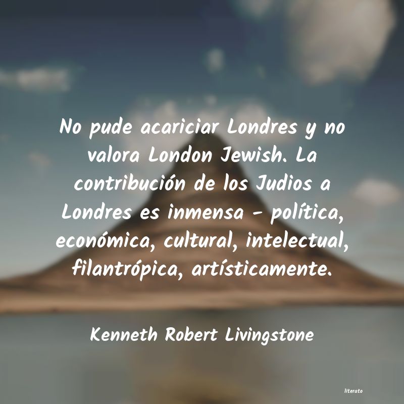 Frases de Kenneth Robert Livingstone