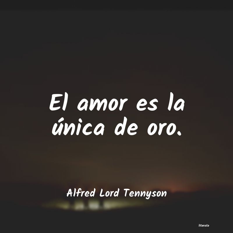 Frases de Alfred Lord Tennyson