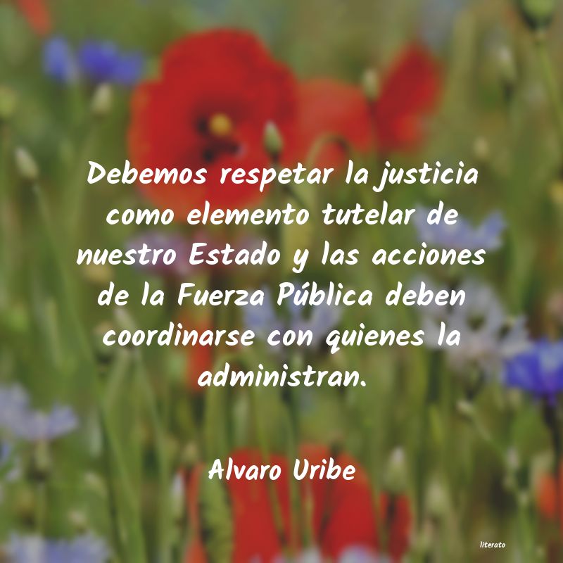 Frases de Alvaro Uribe