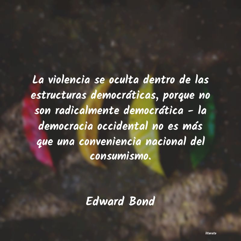 frases de Edward Bond