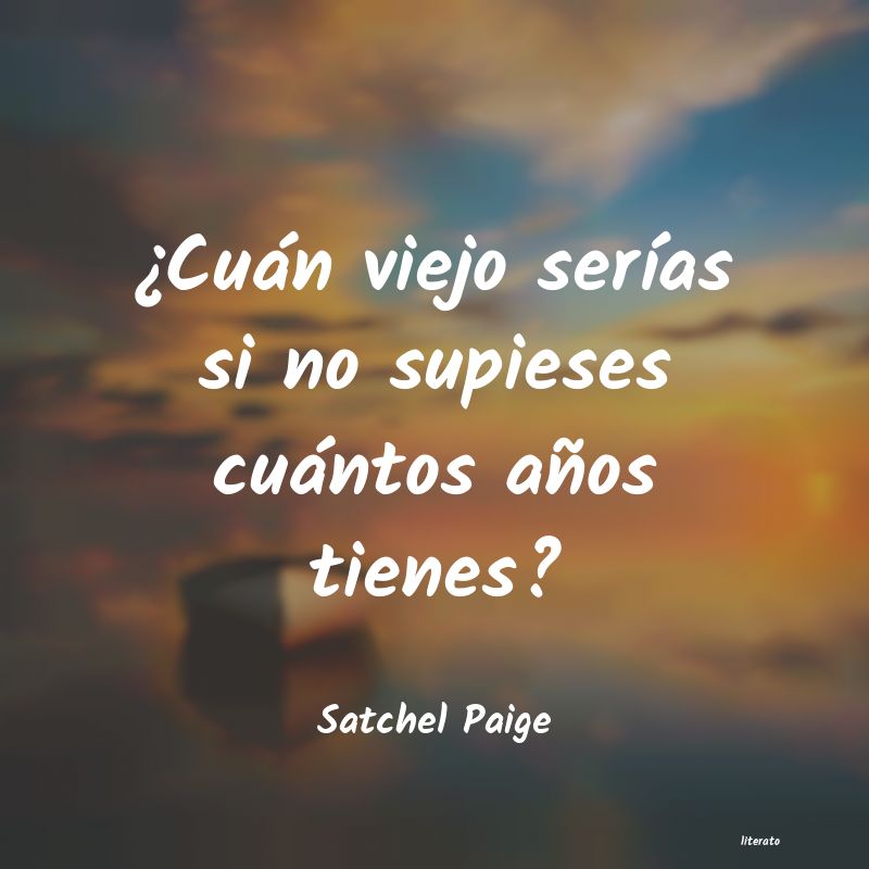 frases de Satchel Paige