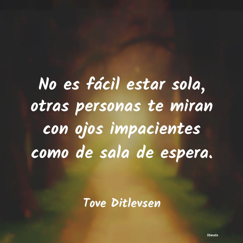 Frases de Tove Ditlevsen