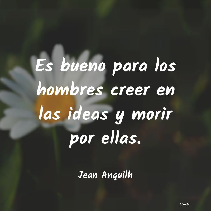frases de Jean Anquilh