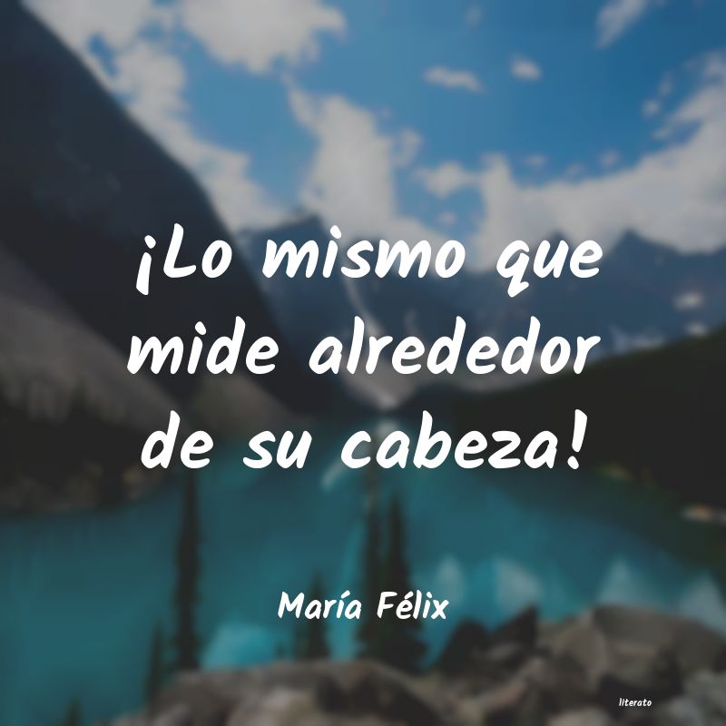 Frases de María Félix