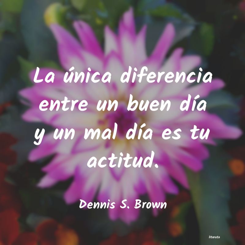 frases de Dennis S. Brown