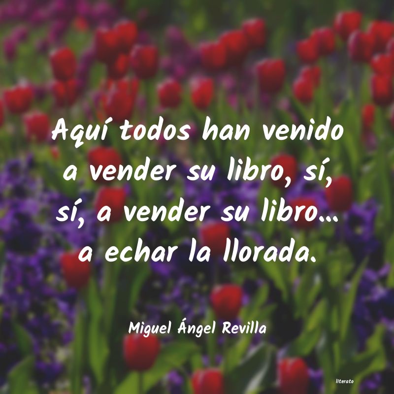 frases de Miguel Ãngel Revilla