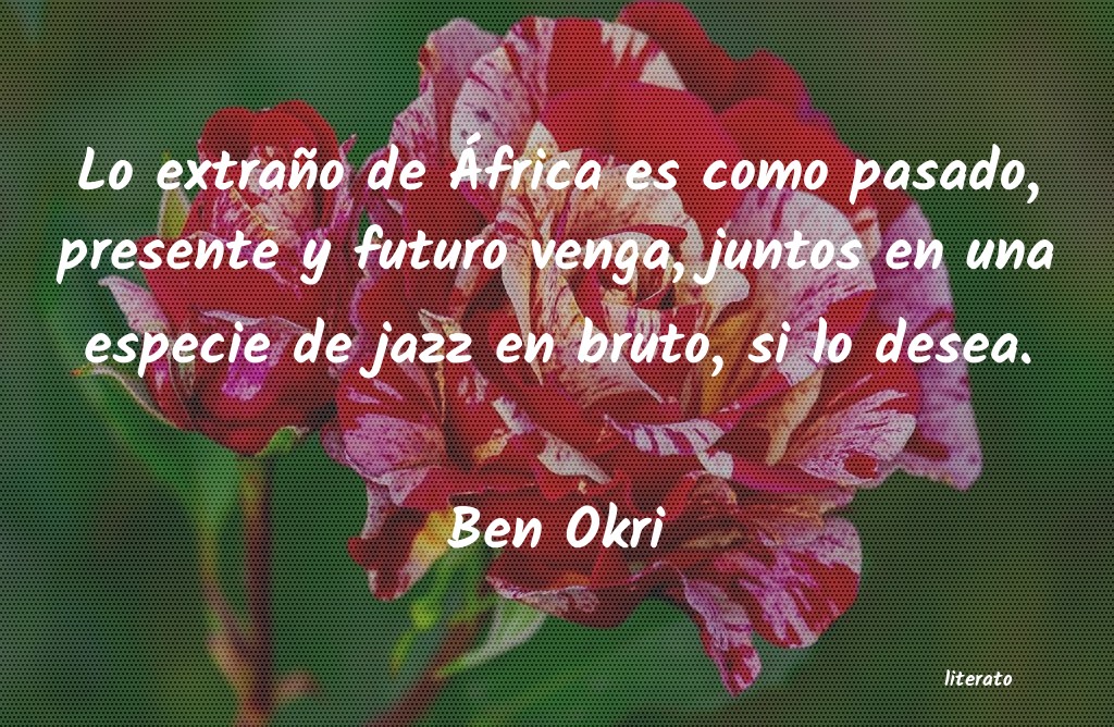 Frases de Ben Okri