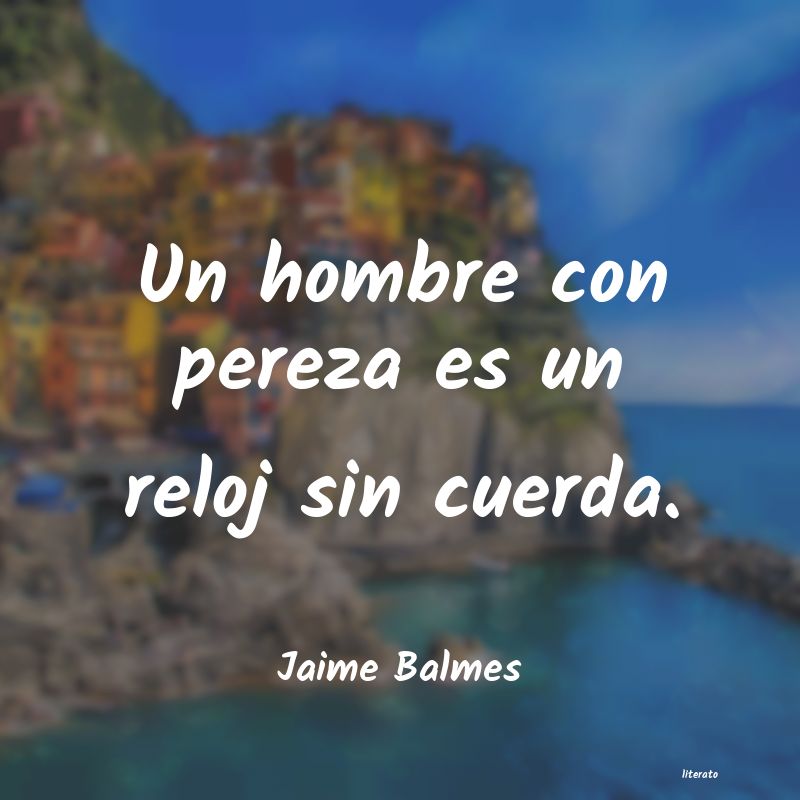 frases de Jaime Balmes