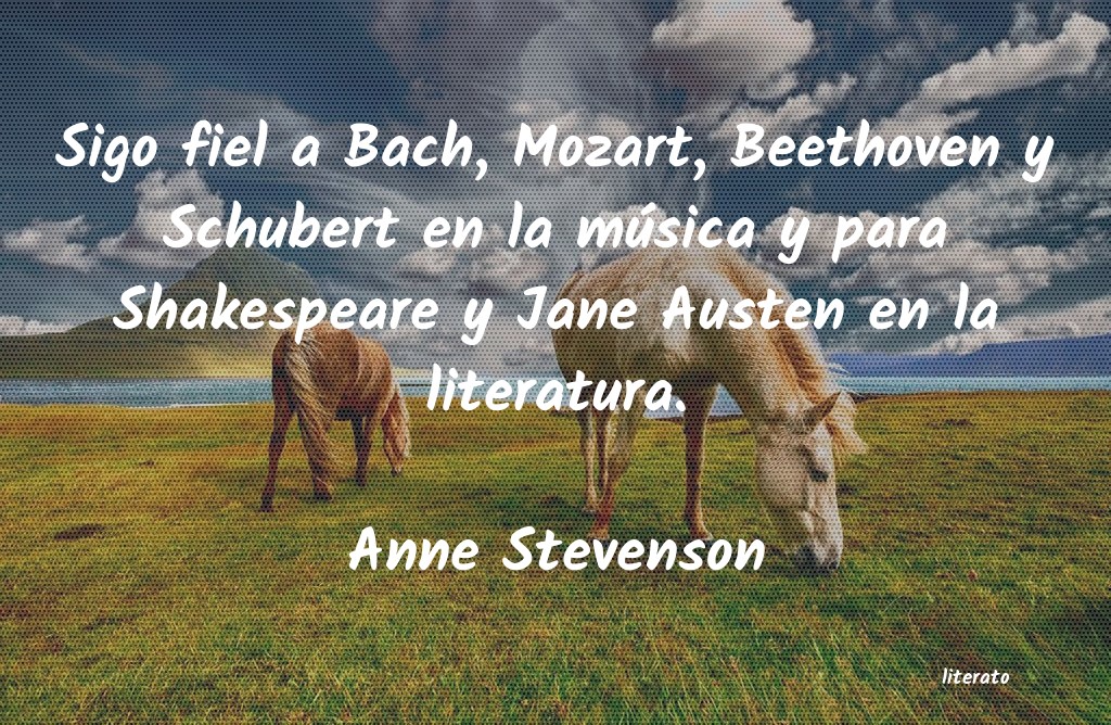 frases de Anne Stevenson