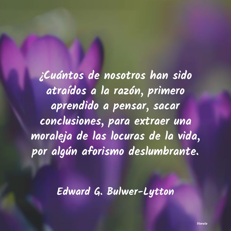 Frases de Edward G. Bulwer-Lytton
