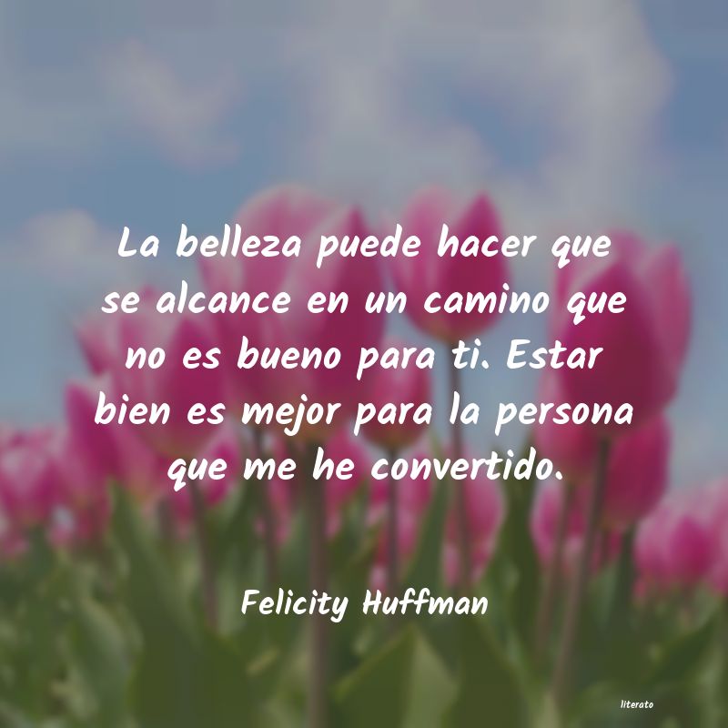 Frases de Felicity Huffman