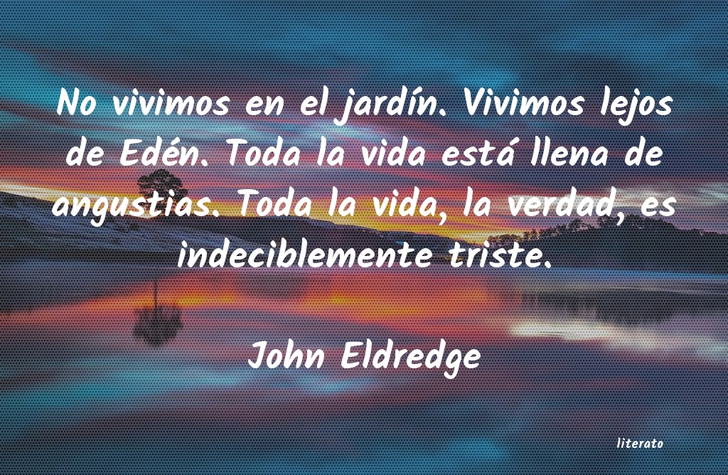 Frases de John Eldredge