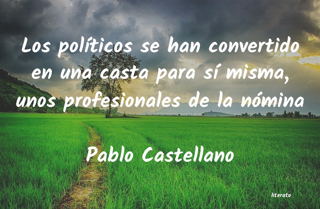 Frases de Pablo Castellano