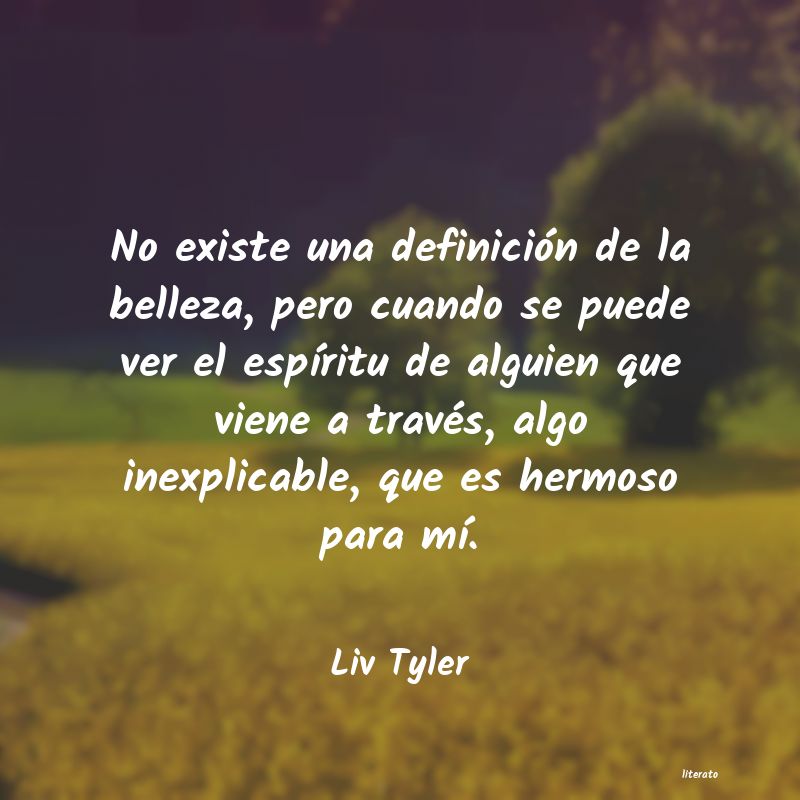 Frases de Liv Tyler