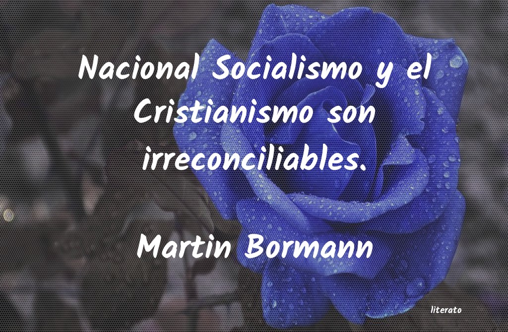 frases de Martin Bormann