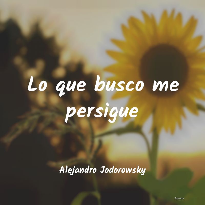 Frases de Alejandro Jodorowsky