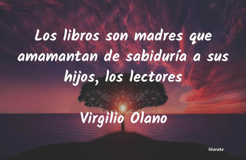 frases de Virgilio Olano