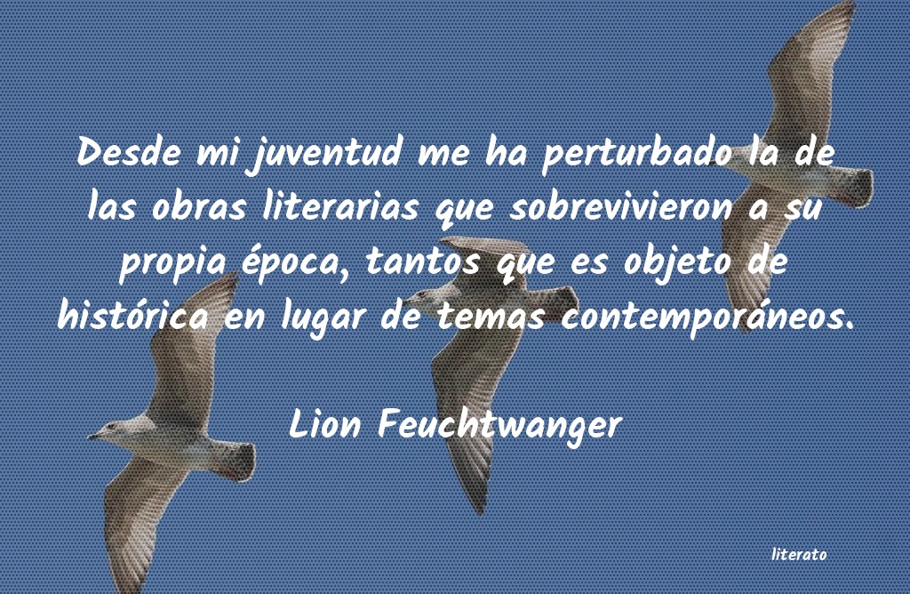 Frases de Lion Feuchtwanger