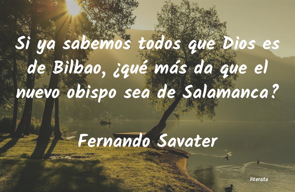 Frases de Fernando Savater