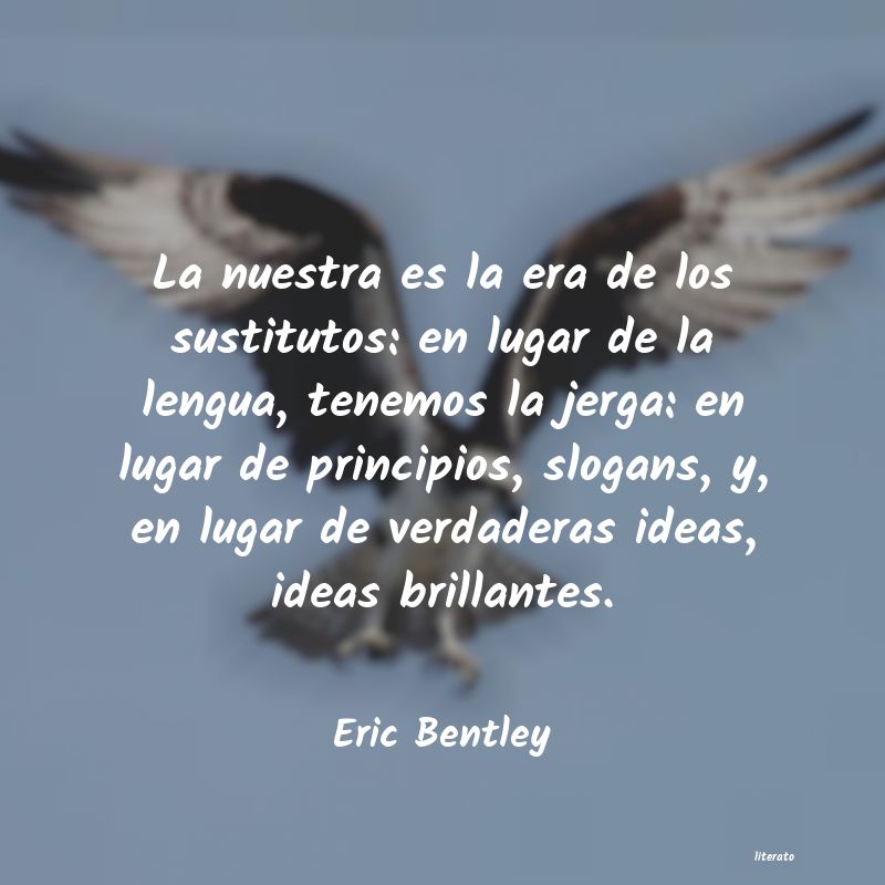 Frases de Eric Bentley