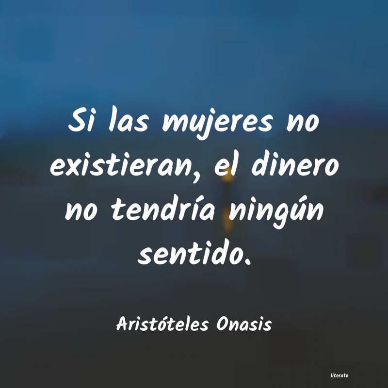 frases de Aristóteles Onasis
