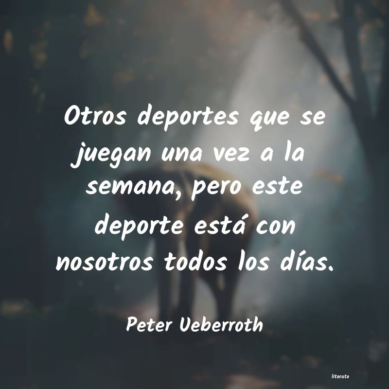 Frases de Peter Ueberroth