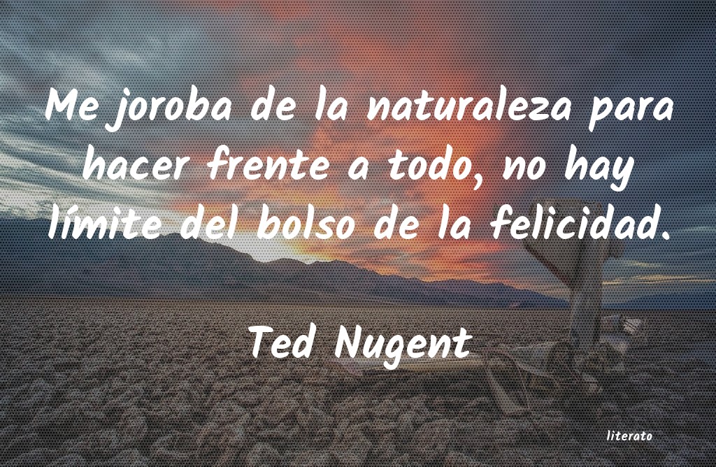 Frases de Ted Nugent