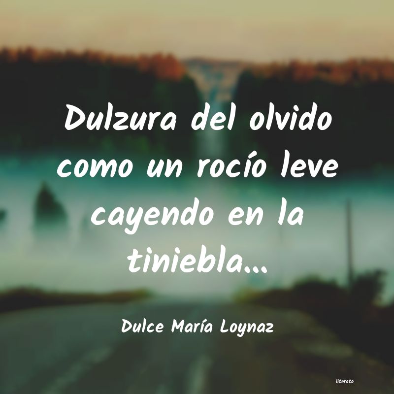 frases de Dulce MarÃ­a Loynaz