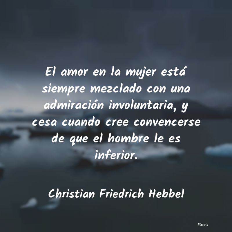 Frases de Christian Friedrich Hebbel