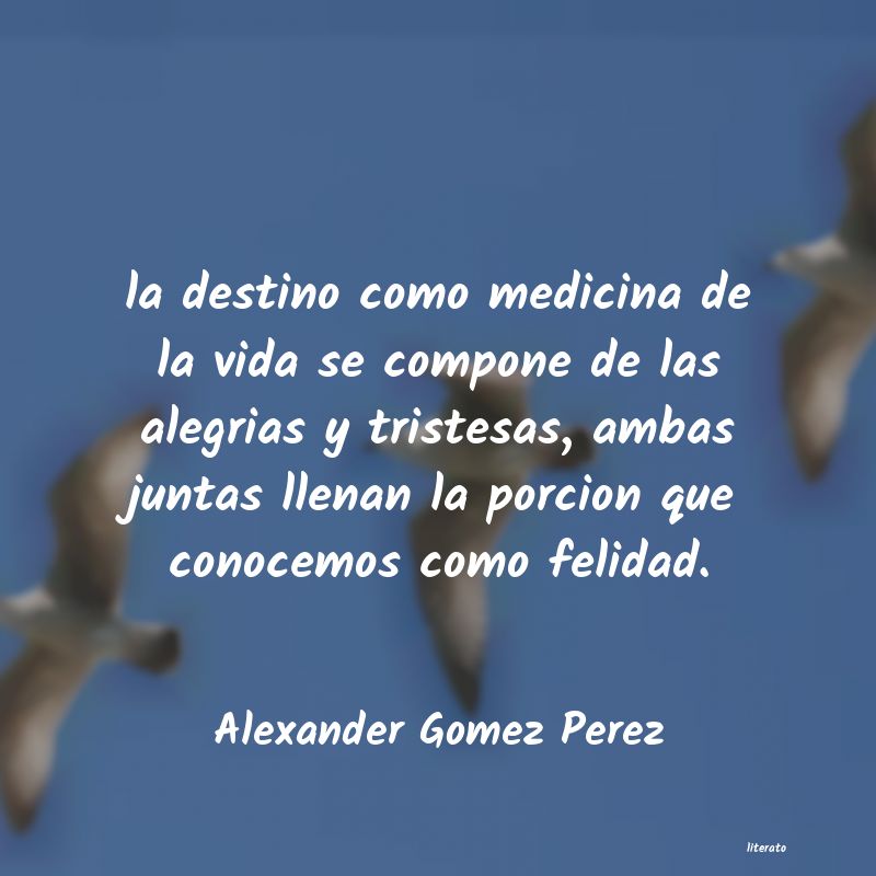 Frases de Alexander Gomez Perez