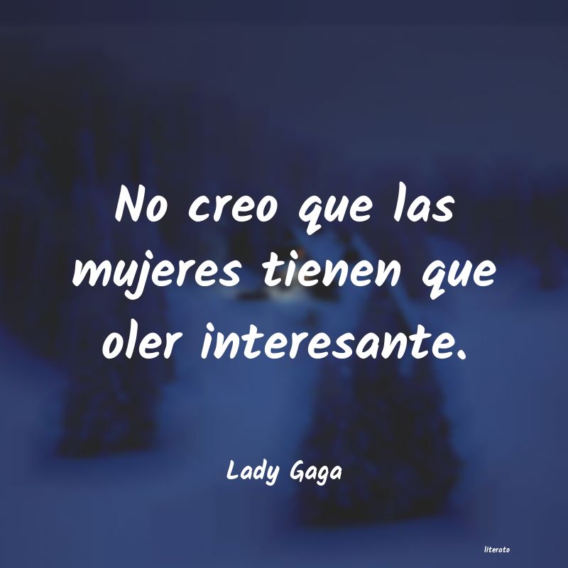 frases de Lady Gaga