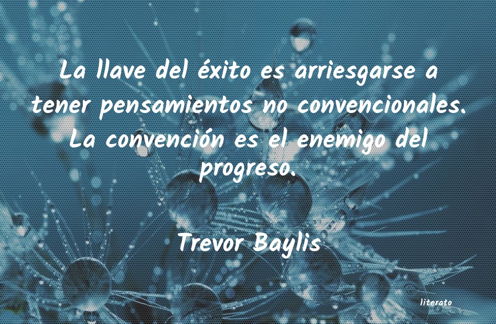 Frases de Trevor Baylis