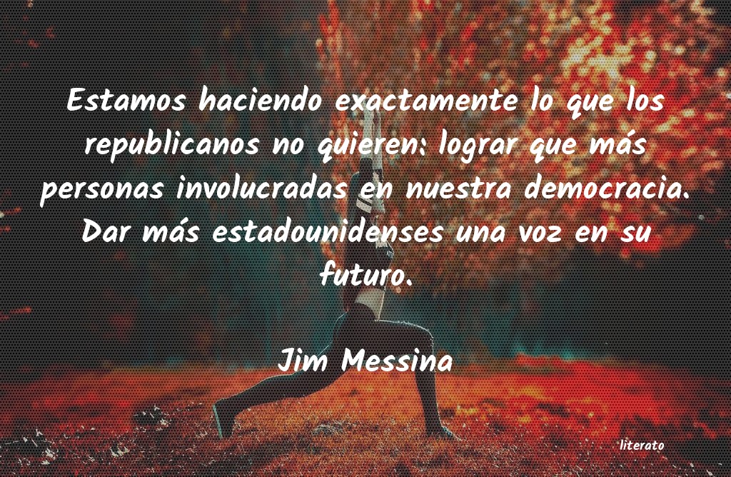 frases de Jim Messina