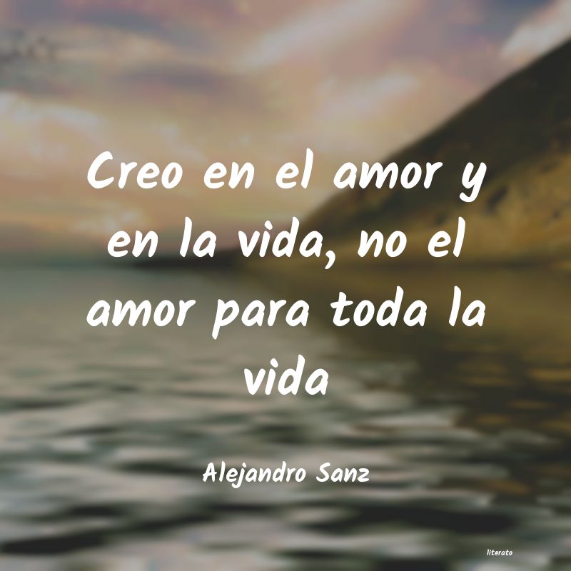 Frases de Alejandro Sanz