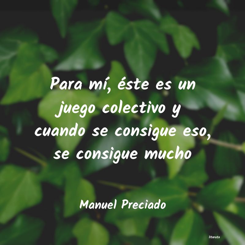 frases de Manuel Preciado