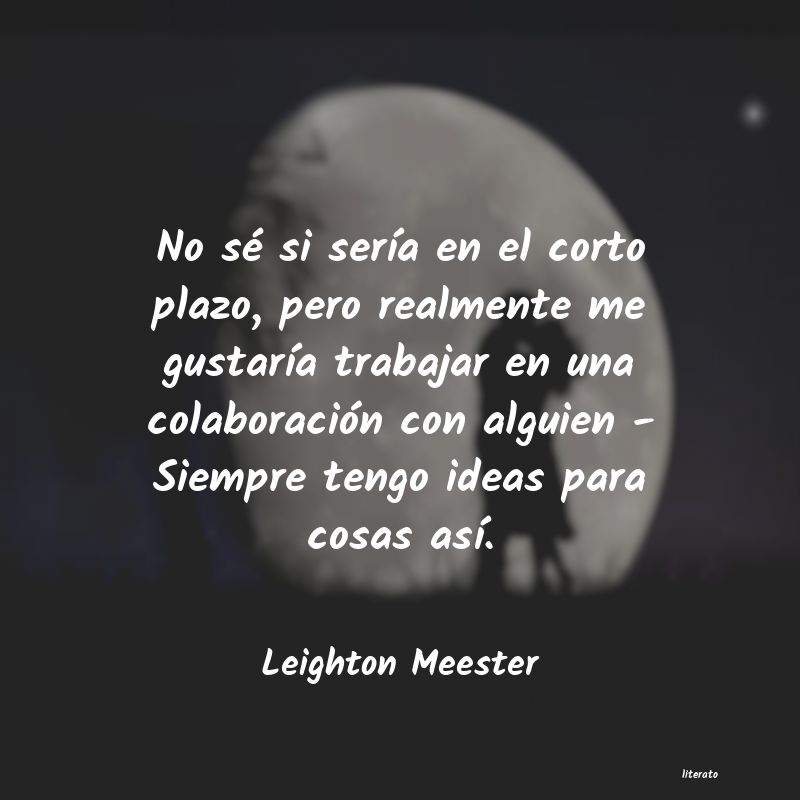 frases de Leighton Meester