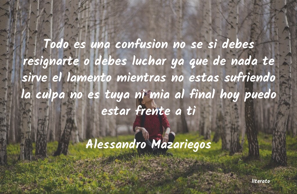 Frases de Alessandro Mazariegos