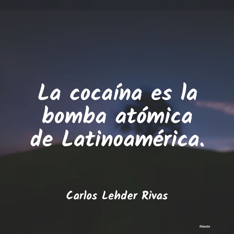 frases de Carlos Lehder Rivas