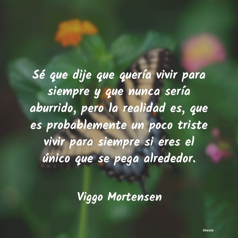 Frases de Viggo Mortensen