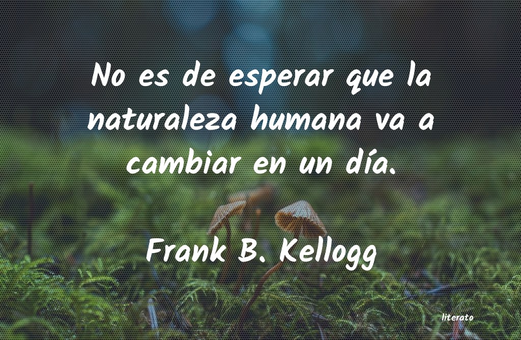 Frases de Frank B. Kellogg