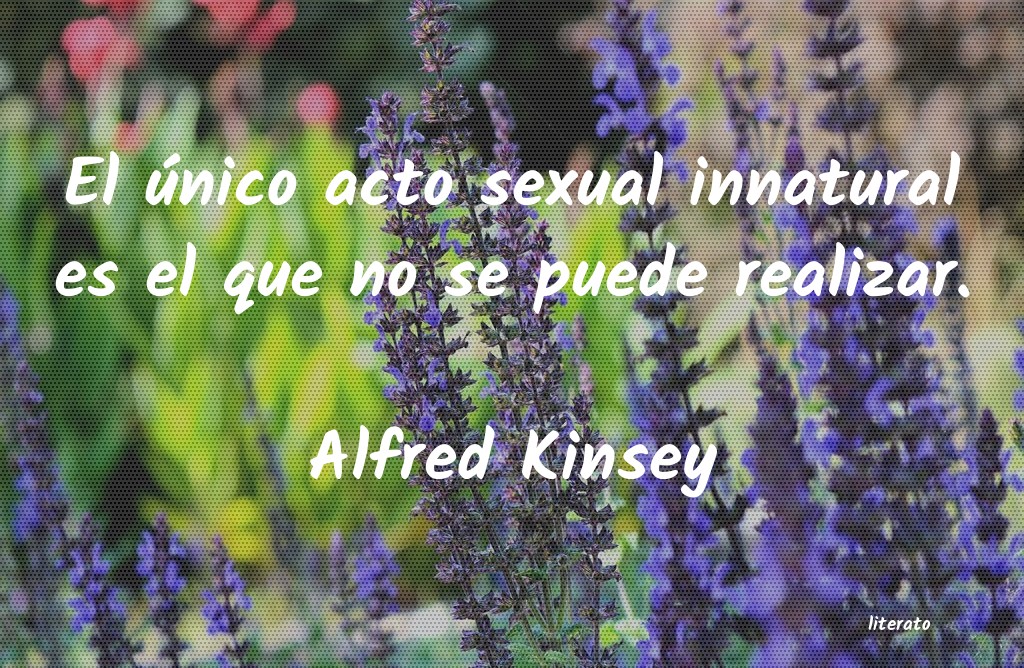 Frases de Alfred Kinsey